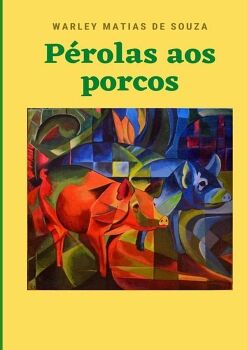 P�ROLAS AOS PORCOS