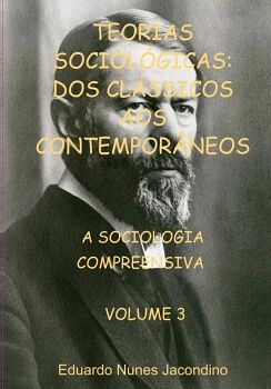 TEORIAS SOCIOL�GICAS: DOS CL�SSICOS AOS CONTEMPOR�NEOS
