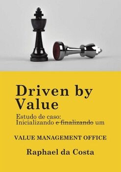 DRIVEN BY VALUE