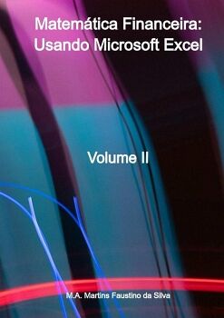 MATEMTICA FINANCEIRA: USANDO MICROSOFT EXCEL