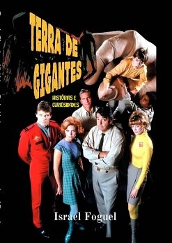 TERRA DE GIGANTES - HISTRIAS E CURIOSIDADES