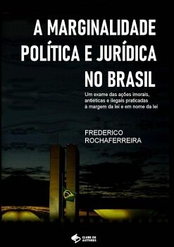 A MARGINALIDADE POLTICA E JURDICA NO BRASIL