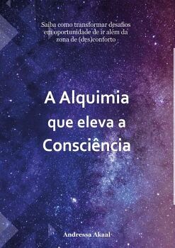A ALQUIMIA QUE ELEVA A CONSCINCIA