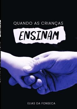 QUANDO AS CRIAN�AS ENSINAM