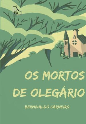 OS MORTOS DE OLEGRIO