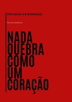 NADA QUEBRA COMO UM CORAO