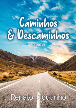 CAMINHOS E DESCAMINHOS