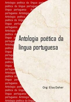 ANTOLOGIA POTICA DA LNGUA PORTUGUESA