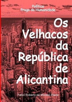 OS VELHACOS DA REP�BLICA DE ALICANTINA