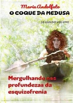 O COQUE DA MEDUSA - VOLUME DOIS