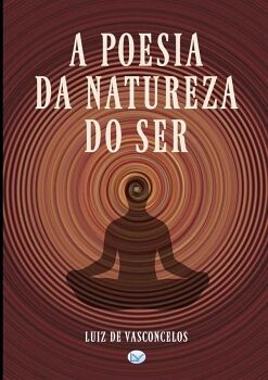 A POESIA DA NATUREZA DO SER