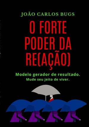 O FORTE PODER DA RE(AO)