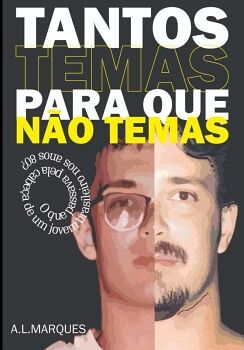 TANTOS TEMAS PARA QUE N�O TEMAS