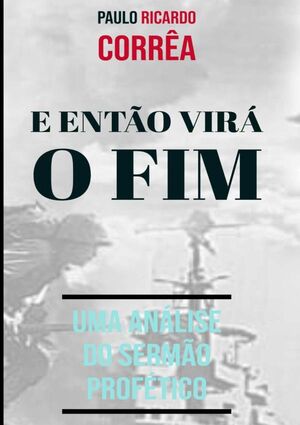 E ENTO VIR O FIM
