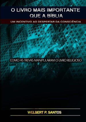 O LIVRO MAIS IMPORTANTE QUE A BBLIA