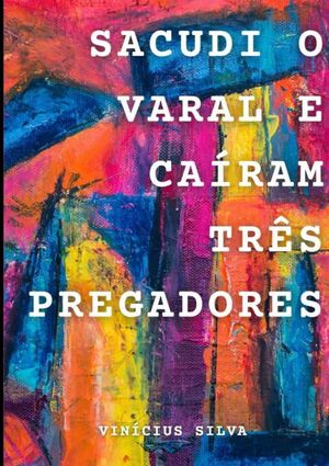 SACUDI O VARAL E CARAM TRS PREGADORES