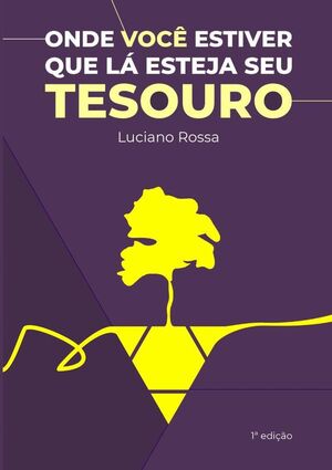 ONDE VOC ESTIVER QUE L ESTEJA SEU TESOURO