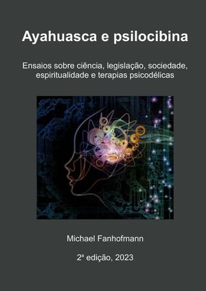 AYAHUASCA E PSILOCIBINA, 2A EDIO
