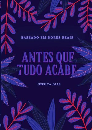 ANTES QUE TUDO ACABE
