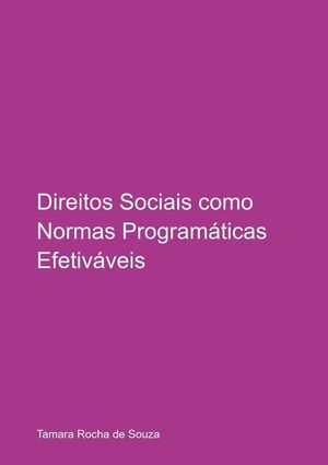 DIREITOS SOCIAIS COMO NORMAS PROGRAMTICAS EFETIVVEIS