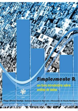 SIMPLESMENTE R: UM LIVRO INTRODUTRIO SOBRE ANLISE DE DADOS