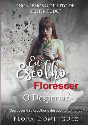 EU ESCOLHO FLORESCER