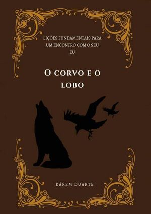 O CORVO E O LOBO?