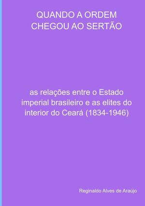 QUANDO A ORDEM CHEGOU AO SERTO