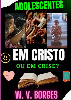 ADOLESCENTES EM CRISTO OU EM CRISE?