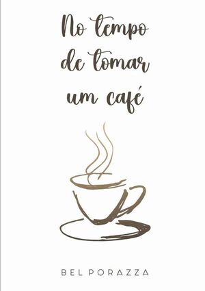 NO TEMPO DE TOMAR UM CAF