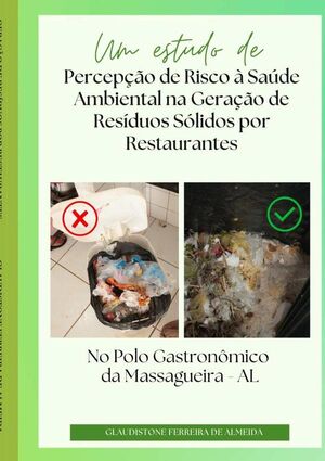 UM ESTUDO DE PERCEPO DE RISCO  SADE AMBIENTAL NA GERAO DE RESDUOS SLIDOS POR RESTAURANTES NO POLO GASTRONMICO D