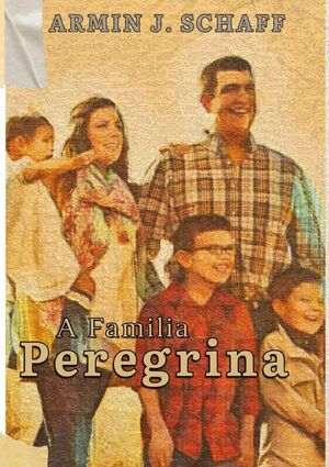 A FAMLIA PEREGRINA
