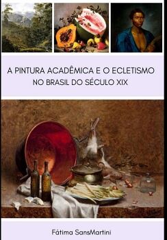 A PINTURA ACADMICA E O ECLETISMO NO BRASIL DO SCULO XIX