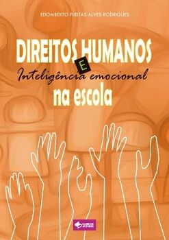 DIREITOS HUMANOS E INTELIG�NCIA EMOCIONAL NA ESCOLA