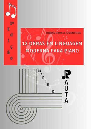 12 OBRAS EM LINGUAGEM MODERNA PARA PIANO