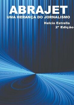 ABRAJET - UMA HERAN�A DO JORNALISMO
