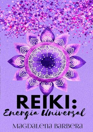 REIKI: ENERGIA UNIVERSAL