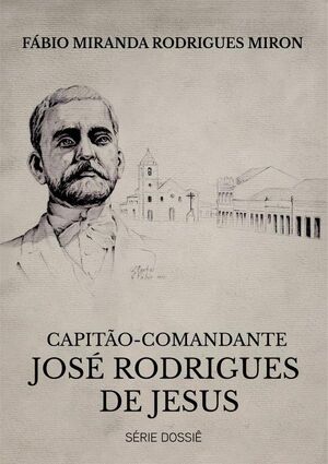 CAPITO-COMANDANTE JOS RODRIGUES DE JESUS