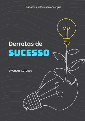 DERROTAS DE SUCESSO