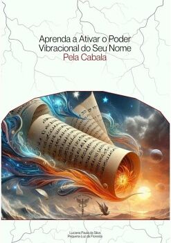 APRENDA A ATIVAR O PODER VIBRACIONAL DO SEU NOME