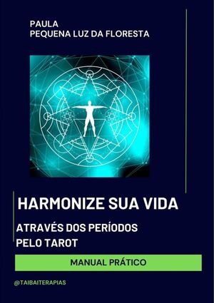 HARMONIZE SUA VIDA ATRAVS DOS PERODOS PELO TAROT