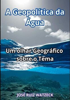 A GEOPOL�TICA DA �GUA