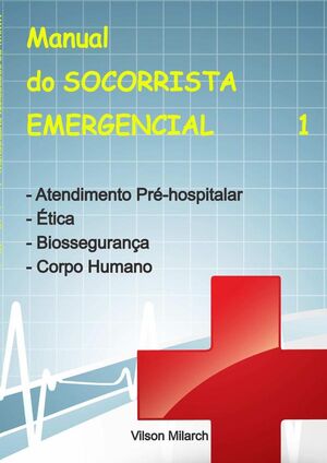 MANUAL DO SOCORRISTA EMERGENCIAL - 1.A PARTE