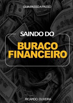 SAINDO DO BURACO FINANCEIRO