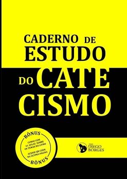 CADERNO DE ESTUDO DO CATECISMO