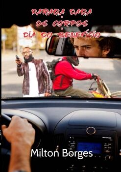 PARADA DADA ? OS CORPOS ? DIA DO BENEF�CIO