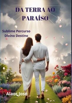 DA TERRA AO PARASO