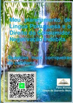 MEU PLANEJAMENTO DE L�NGUA PORTUGUESA E O DIREITO DO CONSUMIDOR. NEGATIVA��O IND�BITA.