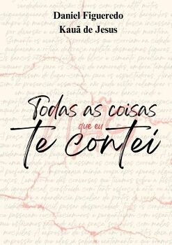 TODAS AS COISAS QUE EU N�O TE CONTEI