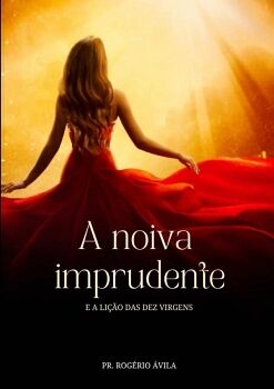 A NOIVA IMPRUDENTE